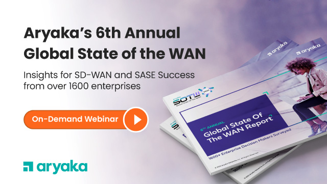 Aryaka’s 6th Annual Global State of the WAN